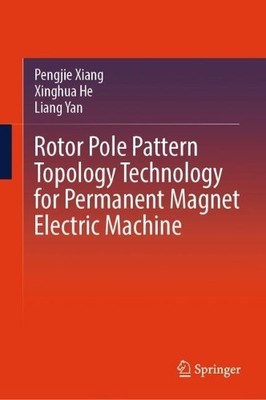 Rotor Pole Pattern Topology Technology for Permanent Magnet E... - 9789819520176