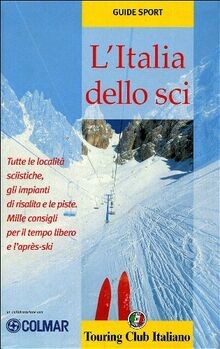 LItalia dello sci (Guide sport) von Touring | Buch | Zustand sehr gut