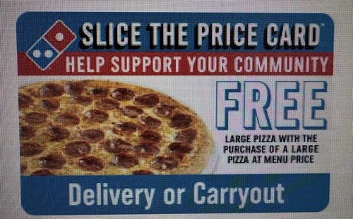 Dominos slice the price pizza card buy 1 get 1 free no limit