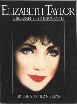 Elizabeth Taylor A Biography in Photographs Nickens 1984 First Edition Film
