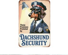Dachshund Security Police Dog Vintage Tin Metal Signs Home D cor 8x12