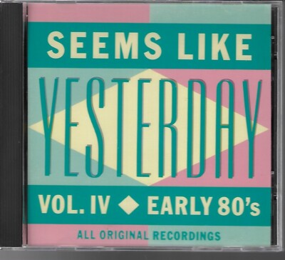 SEEMS LIKE YESTERDAY VOL. IV EARLY 80S  K-TEL USED CD