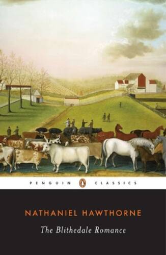 The Blithedale Romance (Penguin Classics) - Paperback - VERY GOOD