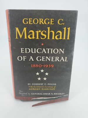 EDUCATION OF A GENERAL, GEORGE C MARSHALL, 1880-1939; (1963) Vol 1 BIOGRAPHY