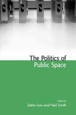 The Politics of Public Space by Setha Low (English) Paperback Book