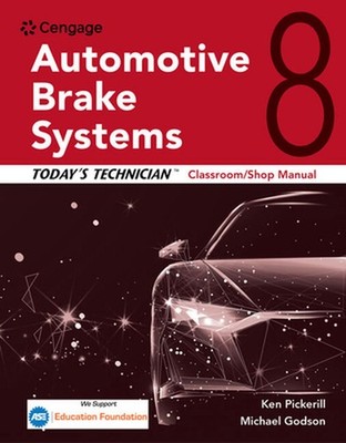 Today's Technician: Automotive Brake Systems, Classroom Manual and Shop Manual b