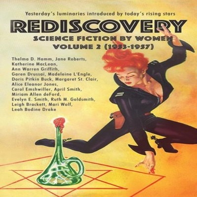 Rediscovery Volume 2 Science Fiction by Women (1953-1957) Journey