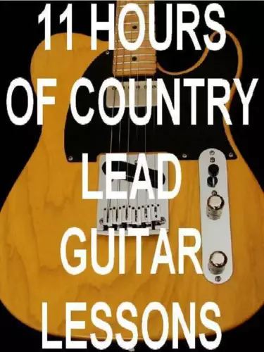 11 Hrs. Country Lead Guitar Lessons on 1 DVD ROM Video Computer Disk. AWESOME!
