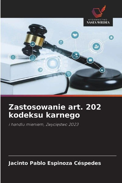 Jacinto Pablo Espinoza CéSpedes | Zastosowanie Art. 202 Kodeksu Karnego | Buch-image