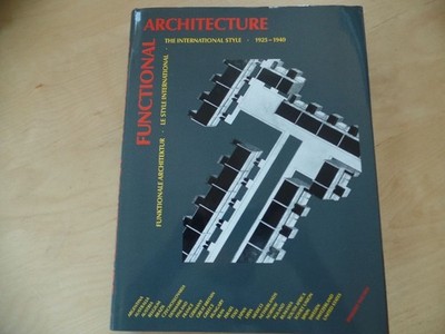 Functional architecture : the international style, funktionale Architektur, le s