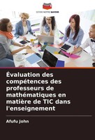 ÉValuation Des CompéTences Des Professeurs De MathéMatiques En MatièRe De Tic...