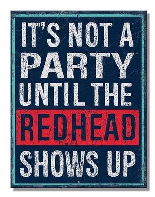 Redhead Not Party Shows Up Tin Metal Sign Man Cave Garage Decor 10.75 x 8.25