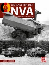 J&ouml;rg Siegert   Die Raketen der NVA - Boden-Boden-Systeme