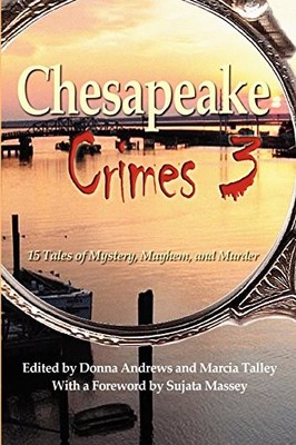 CHESAPEAKE CRIMES 3 By Donna Andrews & Marcia Talley *Excellent Condition*