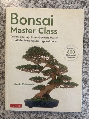 Bonsai Master Class: Lessons and Tips from a Japanese Master (with Over 600
