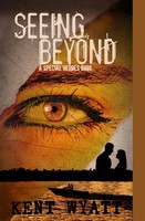 Seeing Beyond | Kent Wyatt | Taschenbuch | Englisch | 2023 | Winged Publications