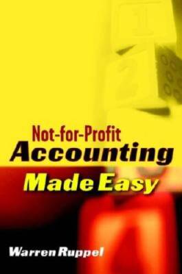 Not-for-Profit Accounting Made Easy - Hardcover By Ruppel, Warren - VERY GOOD