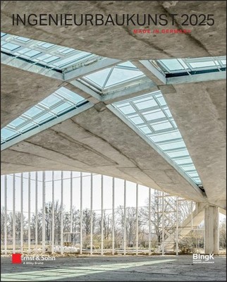 Ingenieurbaukunst 2025: Made in Germany Bundesingenieurkammer