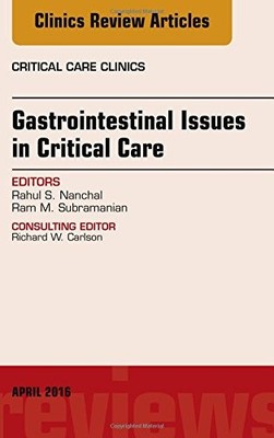 GASTROINTESTINAL ISSUES IN CRITICAL CARE, AN ISSUE OF By Nanchal Rahul S. VG