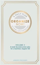 Organize Now: Think and Live Clutter Free (Paperback or Softback)