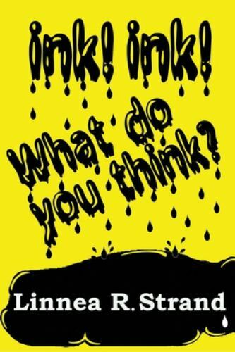 Ink! Ink! What do you think? by Strand, Linnea R., Like New Used, Free shippi...