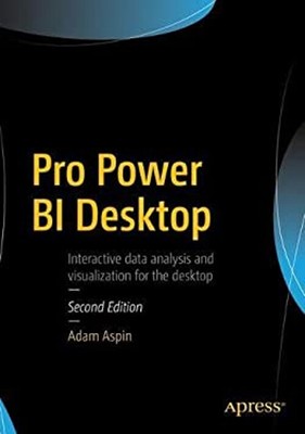 Pro Power BI Desktop Paperback Adam Aspin