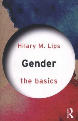 Gender: The Basics by Lips, Hilary M.