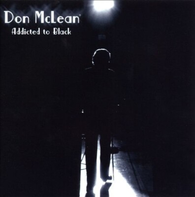 (51) Don McLean  'Addicted To Black'- UK Proper Records CD 2010 - New
