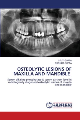Osteolytic Lesions of Maxilla and Mandible by Stuti Gupta Paperback Book