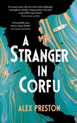 A Stranger in Corfu by Alex Preston Hardcover Book