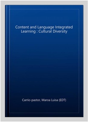 Content and Language Integrated Learning : Cultural Diversity, Paperback by C...