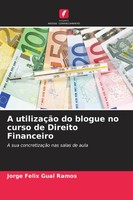 Jorge FéLix Gual Ramos | A UtilizaçãO Do Blogue No Curso De Direito Financeiro