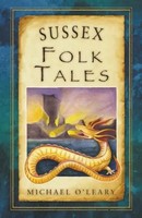 Michael O'leary | Sussex Folk Tales | Taschenbuch | Englisch (2013)