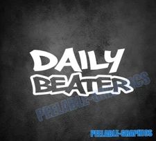 DAILY BEATER Vinyl Decal Bumper Sticker JDM Decal Car Truck SUV KDM Euro Race