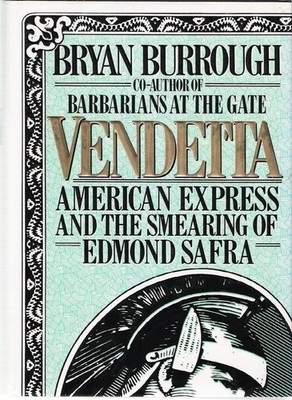 Vendetta: American Express and the Smearing of Edmond Safra - Burrough, Brya...