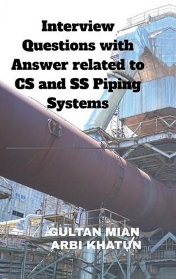 Interview Questions with Answer related to CS and SS Piping Systems by Gultan Mi