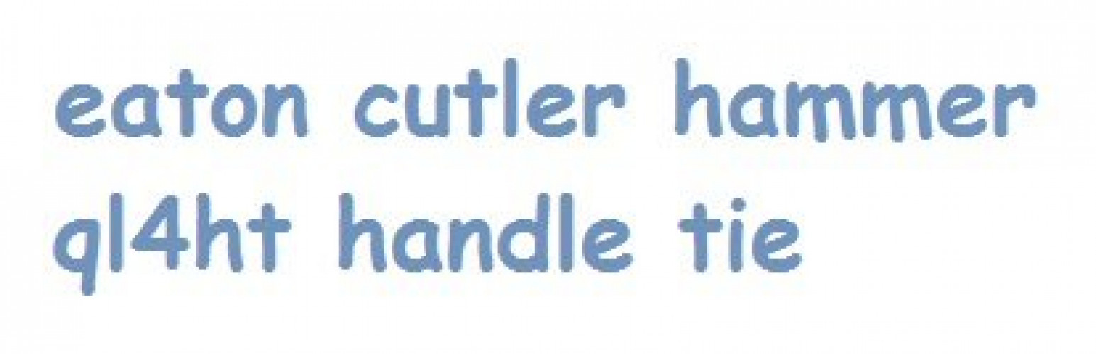 Eaton/cutler hammer QL4HT Handle Tie eBay