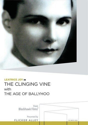 The Clinging Vine With The Age of Ballyhoo (DVD) Dell Henderson Leatrice Joy