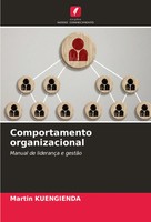 Comportamento Organizacional Manual De LiderançA E GestãO Martin Kuengienda Buch