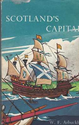 Scotland's Capital, W.F. Arbuckle  PB  1964