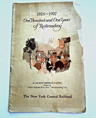 1927 Booklet ''1826-1927 of Railroading'' The New York Central Railroad  *