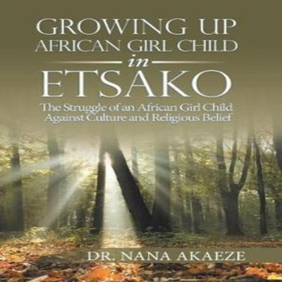 Growing Up African Girl Child in Etsako The Struggle of an Africa