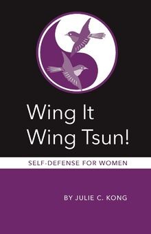 Wing It Wing Tsun! Self-Defense for Women von Kong,... | Buch | Zustand sehr gut