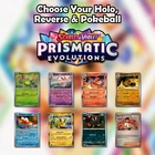 Pokemon Prismatic Evolutions Holo, Reverse & Pokeball: Choose Your Card