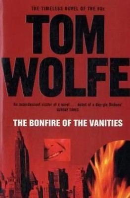 The Bonfire of the Vanities (Picador Books) - Tom Wolfe