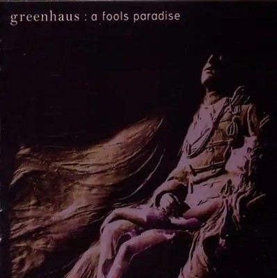 Greenhaus - A Fools Paradise ZUSTAND SEHR GUT