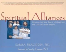 Spiritual Alliances: Discovering the Roots of Health at the Casa de Dom Inacio