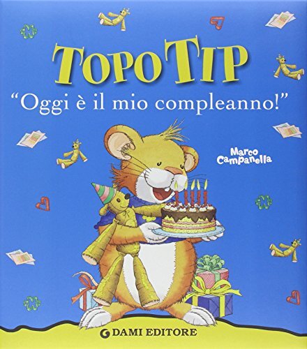 topo tip oggi e il mio compleanno casalis anna 9788809615922