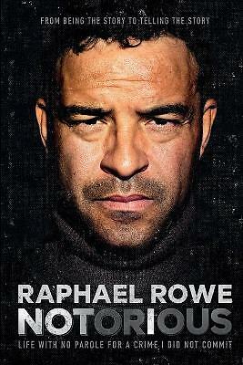 Rowe, Raphael : Notorious: Life with no parole for a cri FREE Shipping, Save £s - Picture 1 of 1