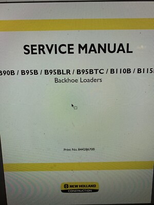 NEW HOLLAND B90B B95B B95BLR B95BTC B110B B115B TIER 3 LOADER SERVICE MANUAL
